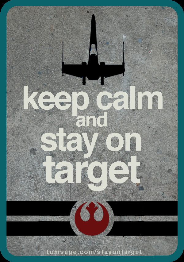 Keep Calm and Stay on Target